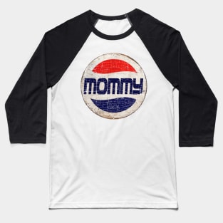 MOMMY or PEPSI Baseball T-Shirt